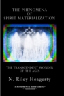 Image for Phenomena of Spirit Materialization: The Transcendent Wonder of The AGes
