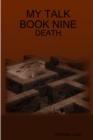 Image for My Talk Book Nine - Death