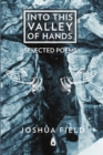 Image for Into This Valley of Hands