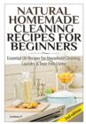 Image for Natural Homemade Cleaning Recipes for Beginners