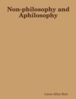 Image for Non-Philosophy and Aphilosophy