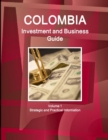 Image for Colombia Investment and Business Guide Volume 1 Strategic and Practical Information