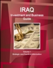 Image for Iraq Investment and Business Guide Volume 1 Strategic and Practical Information
