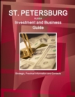 Image for St. Petersburg (Russia) Investment and Business Guide - Strategic, Practical Information and Contacts