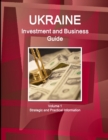 Image for Ukraine Investment and Business Guide Volume 1 Strategic and Practical Information