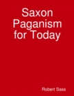 Image for Saxon Paganism for Today