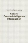 Image for Kubark: Counterintelligence Interrogation