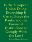 Image for Is the European Union Doing Everything It Can to Force the Banks and the Financial Institutions to Comply With the Law?