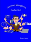 Image for Classroom Management You Can Do It