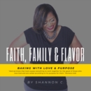 Image for Faith, Family &amp; Flavor: Baking With Love &amp; Purpose