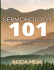 Image for Sermonology 101 : A Workbook for Sermon Preparation &amp; Delivery