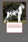 Image for New Improved Great Dane Understanding and Training Guide Book