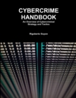 Image for Cybercrime Handbook: an Overview of Cybercriminal Strategy and Tactics