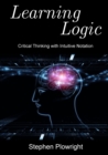 Image for Learning Logic: Critical Thinking with Intuitive Notation