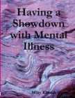 Image for Having a Showdown with Mental Illness