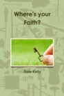 Image for Where&#39;s your Faith?