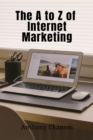 Image for A to Z of Internet Marketing