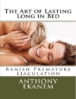 Image for Art of Lasting Long in Bed: Banish Premature Ejaculation