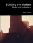 Image for Building the Modern: Modern Architecture