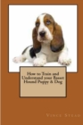 Image for How to Train and Understand Your Basset Hound Puppy &amp; Dog