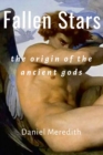 Image for Fallen Stars : the origin of the ancient gods