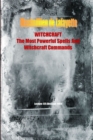 Image for Witchcraft. the Most Powerful Spells and Witchcraft Commands. 4th Edition