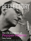 Image for Reflectory: The Life and Music of Pepper Adams