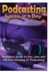 Image for Podcasting Success in A Day