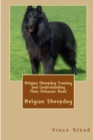 Image for Belgian Sheepdog Training and Understanding Their Behavior Book