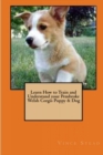 Image for Learn How to Train and Understand Your Pembroke Welsh Corgis Puppy &amp; Dog