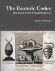 Image for The Esoteric Codex: Dynamics of the Celestial Spheres