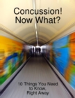 Image for Concussion! Now What?