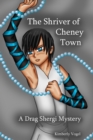 Image for The Shriver of Cheney Town: A Drag Shergi Mystery
