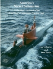 Image for America&#39;s Secret Submarine: An Insider&#39;s Account of the Cold War&#39;s Undercover Nuclear Sub