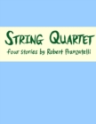 Image for String Quartet: Four Stories