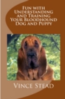 Image for Fun with Understanding and Training Your Bloodhound Dog and Puppy