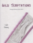 Image for Wild Temptations - Finding Harmony Series, Book 2