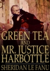 Image for Green Tea and Mr. Justice Harbottle