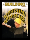 Image for Building Christian Character