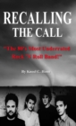 Image for Recalling The Call : The 80&#39;s Most Underrated Rock &#39;N Roll Band!
