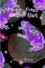 Image for Purple Frogs, Imagine High