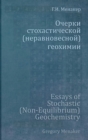 Image for Essays of Stochastic (Non-Equilibrium) Geochemistry
