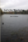 Image for Let&#39;s Go Wandering