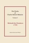 Image for Works of Charles Robert Maturin, Vol. 5: Melmoth the Wanderer
