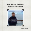 Image for The Secret Guide to Special Education