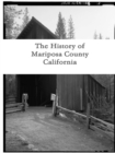 Image for The History of Mariposa County, California