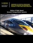 Image for Safety of High-Speed Ground Transportation Systems: Assessment of Potential Aerodynamic Effects on Personnel and Equipment in Proximity to High-Speed Train Operations