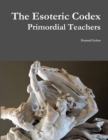 Image for Esoteric Codex: Primordial Teachers