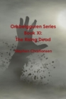 Image for Orbbelgguren Series Book Xi: the Rising Dead