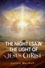 Image for Night I Saw the Light of Jesus Christ